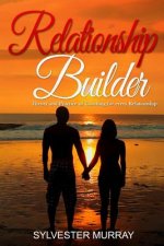 Relationship Builder: Theory and Practice of Coaching for every Relationship