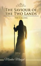 The Saviour of the Two Lands: The Calling