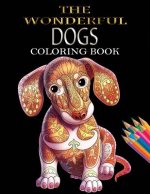 The Wonderful Dogs Coloring Book: Dogs Coloring Book for Adults & Dog Lover for Grown-Ups (Animal Coloring Books)