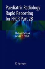 Paediatric Radiology Rapid Reporting for FRCR Part 2B