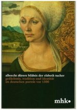 Albrecht Durers Bildnis der Elsbeth Tucher