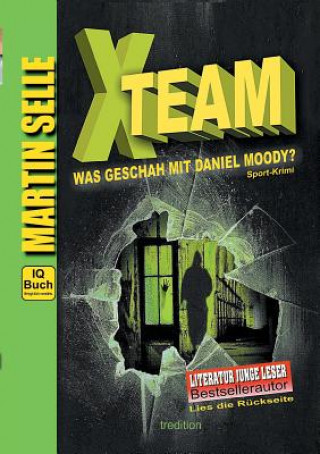 X-TEAM - Was geschah mit Daniel Moody?