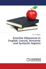 Emotive Utterances in English: Lexical, Semantic and Syntactic Aspects