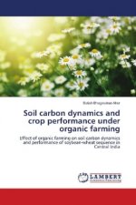 Soil carbon dynamics and crop performance under organic farming