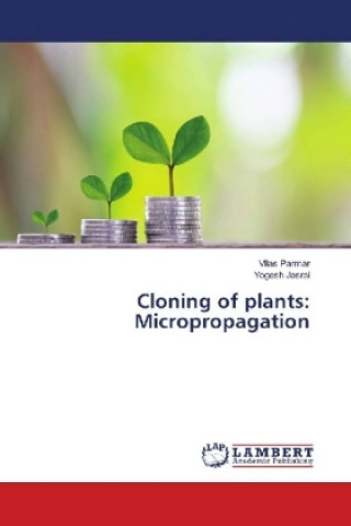 Cloning of plants: Micropropagation