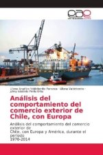 Analisis del comportamiento del comercio exterior de Chile, con Europa