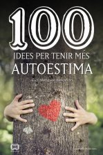 100 IDEES PER TENIR MES AUTOESTIMA