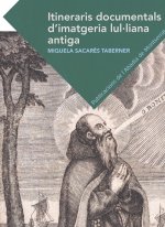 ITINERARIS DOCUMENTALS D'IMATGERIA LUL.LUANA ANTIGA