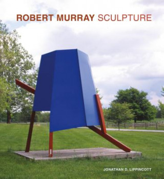 Robert Murray: Sculpture