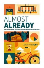 Almost Already: Insecurities, Failures, and Other Fun Things Nobody Likes to Talk about