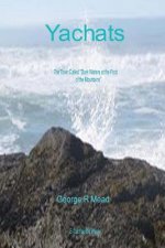 Yachats: The Town Called Dark Water at the Foot of the Mountains.