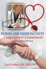 Nurses and Their Patients: Compassion and Commitment