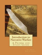 Introduction to Narrative Warfare: A Primer and Study Guide