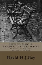 Sowed Much, Reaped Little: Why?: The Sermon: The Gap between the Claim and the Result