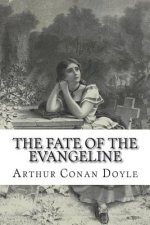 The Fate of the Evangeline