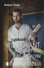 Will Grant, Center Field (Edizione Italiana)
