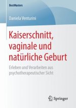 Kaiserschnitt, Vaginale Und Naturliche Geburt