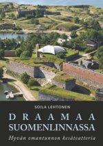 Draamaa Suomenlinnassa