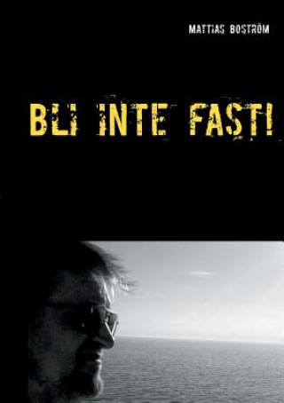 Bli inte fast!