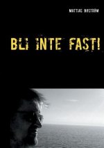 Bli inte fast!