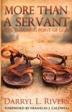 More Than a Servant: The Touching Point of God