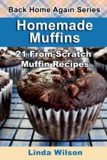 Homemade Muffins: 21 From-Scratch Muffin Recipes