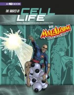 The Basics of Cell Life with Max Axiom, Super Scientist: 4D an Augmented Reading Science Experience