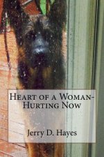 Heart of a Woman- Hurting Now