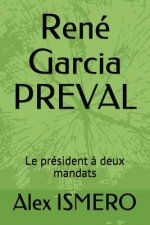 René Garcia Preval: Le Président ? Deux Mandats