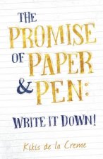 The Promise of Paper & Pen: Write it Down!