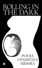 Rolling in the Dark