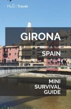 Girona Mini Survival Guide