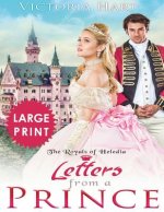 Letters from a Prince ***Large Print Edition***: The Royals of Heledia