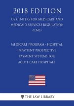 Medicare Program - Hospital Inpatient Prospective Payment Systems for Acute Care Hospitals, etc. - Correction (US Centers for Medicare and Medicaid Se