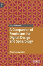 Companion of Feminisms for Digital Design and Spherology
