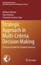 Strategic Approach in Multi-Criteria Decision Making