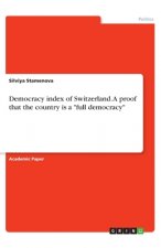 Democracy index of Switzerland. A proof that the country is a 
