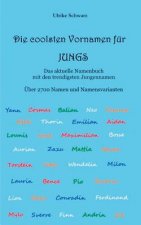 2700 coolsten Vornamen fur Jungs - Das aktuelle Namenbuch mit den trendigsten Jungennamen