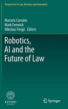 Robotics, AI and the Future of Law