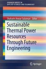 Sustainable Thermal Power Resources Through Future Engineering