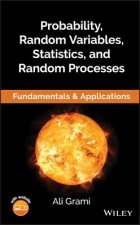 Probability, Random Variables, Statistics, and Random Processes - Fundamentals & Applications