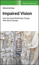 Impaired Vision - How the visual world may change after brain damage