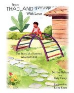 From Thailand With Love: The Story of a Fostered, Adopted Child