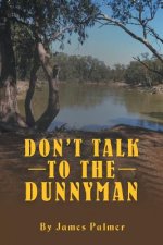 Don'T Talk to the Dunnyman