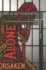 The Road to Reentry: Second Chance After Incarceration