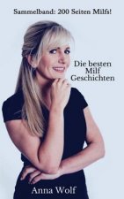 Die Besten Milf Geschichten: Sammelband: 200 Seiten Milfs!