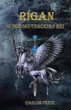 Rígan: O Décimo Terceiro Rei