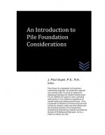An Introduction to Pile Foundation Considerations
