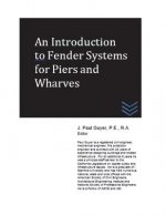An Introduction to Fender Systems for Piers and Wharves