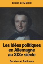 Les Idées politiques en Allemagne au XIXe si?cle: Gervinus et Dahlmann